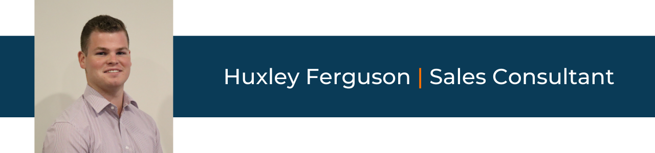 Huxley Ferguson | Sales Consultant